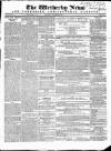 Wetherby News Thursday 28 October 1858 Page 1