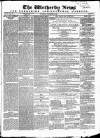 Wetherby News Thursday 23 December 1858 Page 1