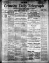 Grimsby Daily Telegraph Monday 15 July 1901 Page 1