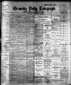 Grimsby Daily Telegraph Saturday 11 February 1905 Page 1