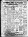 Grimsby Daily Telegraph Friday 16 February 1906 Page 1