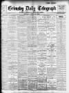 Grimsby Daily Telegraph Monday 16 April 1906 Page 1