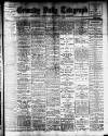Grimsby Daily Telegraph Friday 04 January 1907 Page 1