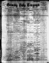 Grimsby Daily Telegraph Monday 07 February 1910 Page 1