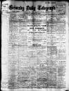 Grimsby Daily Telegraph Saturday 12 March 1910 Page 1