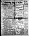 Grimsby Daily Telegraph Tuesday 21 February 1911 Page 1