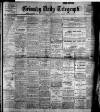 Grimsby Daily Telegraph Saturday 06 July 1912 Page 1