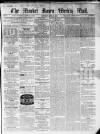 Market Rasen Weekly Mail Saturday 04 April 1857 Page 1