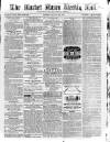 Market Rasen Weekly Mail Saturday 25 January 1862 Page 1