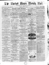 Market Rasen Weekly Mail Saturday 19 April 1862 Page 1