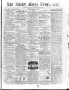 Market Rasen Weekly Mail Saturday 09 August 1862 Page 1