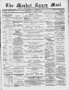 Market Rasen Weekly Mail Saturday 09 March 1889 Page 1