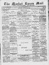 Market Rasen Weekly Mail Saturday 16 March 1889 Page 1