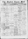 Market Rasen Weekly Mail Saturday 30 November 1889 Page 1