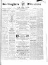 Buckingham Advertiser and Free Press Saturday 29 September 1860 Page 1