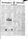 Buckingham Advertiser and Free Press Saturday 22 December 1860 Page 1