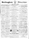 Buckingham Advertiser and Free Press Saturday 20 April 1861 Page 1