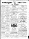 Buckingham Advertiser and Free Press Saturday 19 October 1861 Page 1
