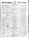 Buckingham Advertiser and Free Press Saturday 22 March 1862 Page 1