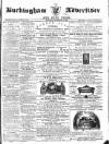 Buckingham Advertiser and Free Press Saturday 29 November 1862 Page 1