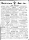 Buckingham Advertiser and Free Press Saturday 23 April 1864 Page 1