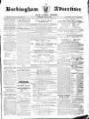 Buckingham Advertiser and Free Press Saturday 14 May 1864 Page 1