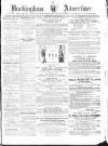 Buckingham Advertiser and Free Press Saturday 18 June 1864 Page 1