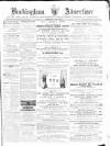 Buckingham Advertiser and Free Press Saturday 02 July 1864 Page 1