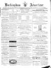 Buckingham Advertiser and Free Press Saturday 21 October 1865 Page 1