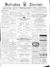 Buckingham Advertiser and Free Press Saturday 11 November 1865 Page 1