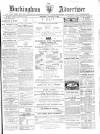 Buckingham Advertiser and Free Press Saturday 13 January 1866 Page 1