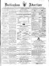 Buckingham Advertiser and Free Press Saturday 09 June 1866 Page 1