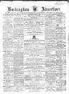 Buckingham Advertiser and Free Press Saturday 02 March 1867 Page 1