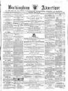 Buckingham Advertiser and Free Press Saturday 09 March 1867 Page 1