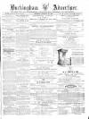 Buckingham Advertiser and Free Press Saturday 20 February 1869 Page 1