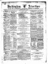 Buckingham Advertiser and Free Press Saturday 06 April 1872 Page 1