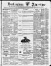 Buckingham Advertiser and Free Press Saturday 03 May 1873 Page 1