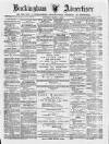 Buckingham Advertiser and Free Press Saturday 09 March 1878 Page 1