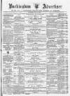 Buckingham Advertiser and Free Press Saturday 11 May 1878 Page 1