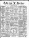 Buckingham Advertiser and Free Press Saturday 07 December 1878 Page 1