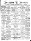 Buckingham Advertiser and Free Press Saturday 14 March 1885 Page 1
