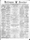 Buckingham Advertiser and Free Press Saturday 28 March 1885 Page 1