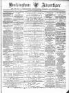Buckingham Advertiser and Free Press Saturday 17 October 1885 Page 1
