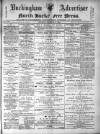 Buckingham Advertiser and Free Press Saturday 18 December 1886 Page 1