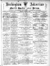Buckingham Advertiser and Free Press Saturday 22 January 1887 Page 1