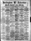 Buckingham Advertiser and Free Press Saturday 31 May 1890 Page 1