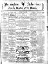 Buckingham Advertiser and Free Press Saturday 12 July 1890 Page 1