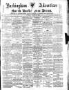Buckingham Advertiser and Free Press Saturday 23 August 1890 Page 1
