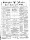 Buckingham Advertiser and Free Press Saturday 12 August 1893 Page 1