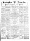 Buckingham Advertiser and Free Press Saturday 20 January 1894 Page 1